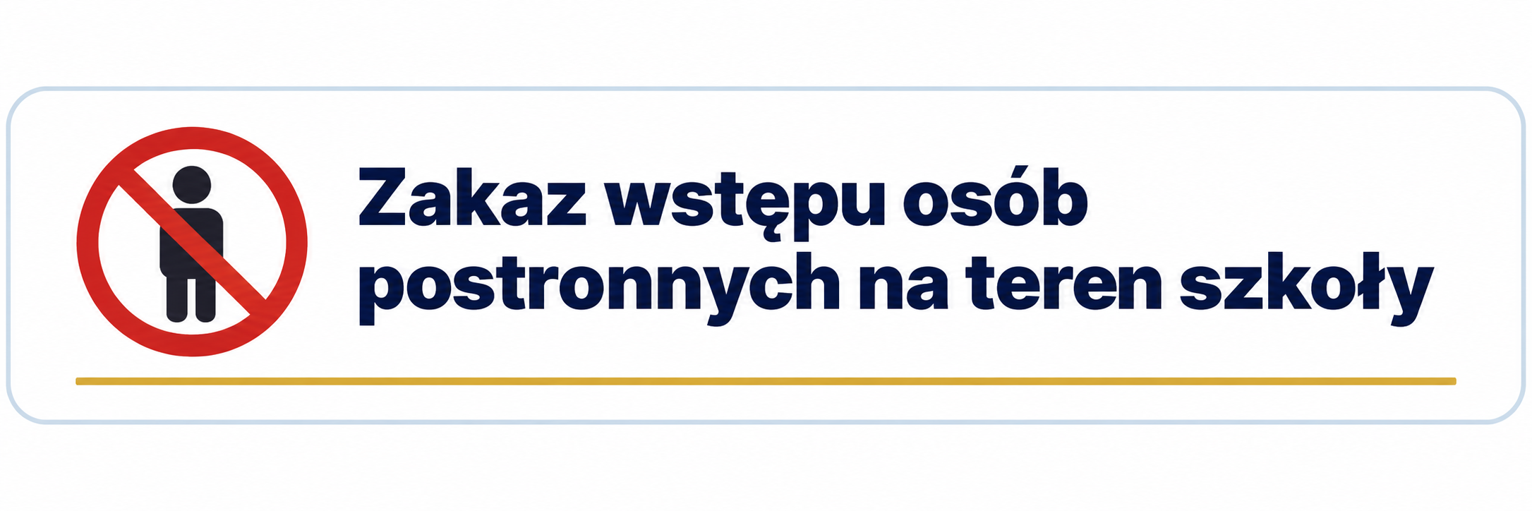 Zakaz wstępu osób postronnych na teren szkoły